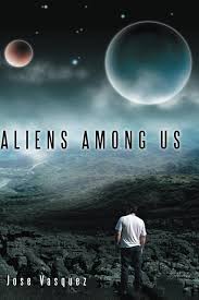 Aliens Among Us by Jose Vasquez